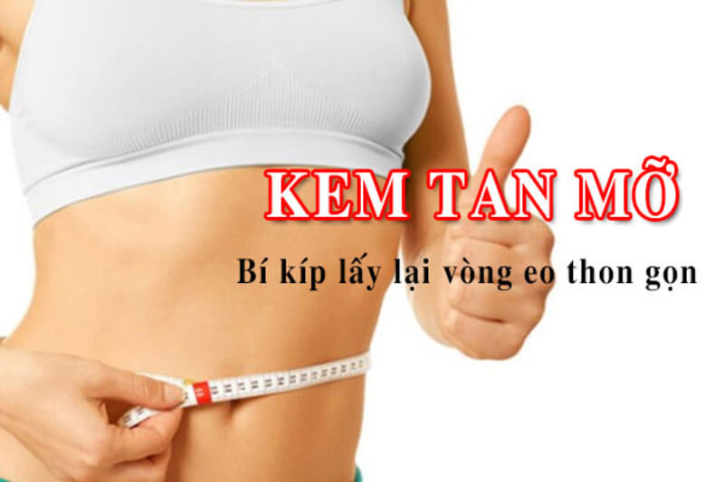 Nên mua và sử dụng các loại kem đánh tan mỡ uy tín và đảm bảo chất lượng