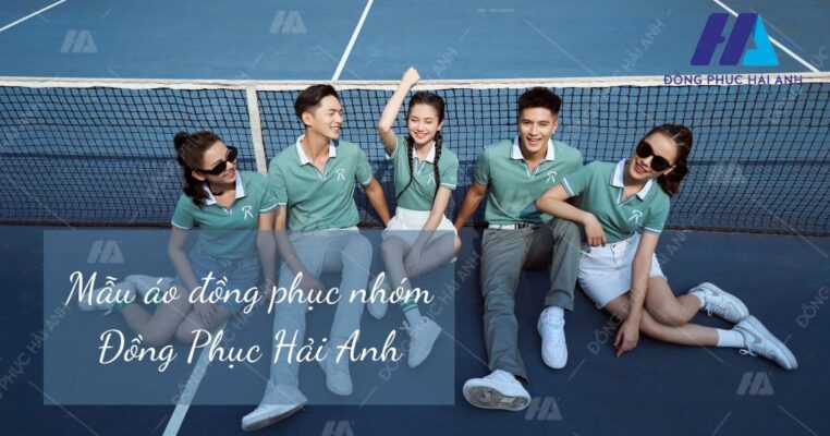 Các mẫu áo đồng phục nhóm - Đồng phục Hải Anh