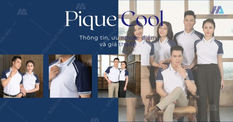 Thông tin, ưu nhược điểm và giá thành Vải Pique Cool - Đồng phục Hải Anh